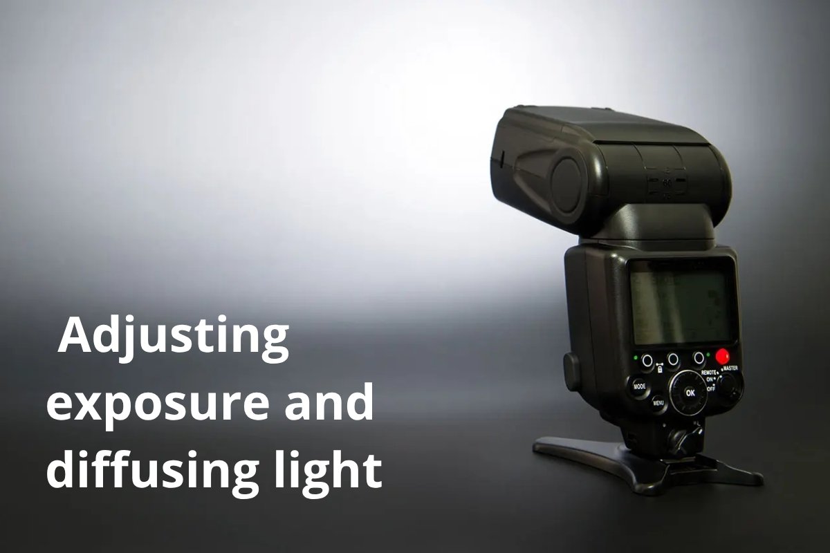 Adjusting exposure and diffusing light