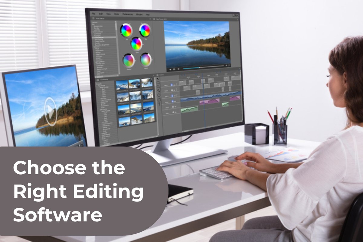 Choose the Right Editing Software