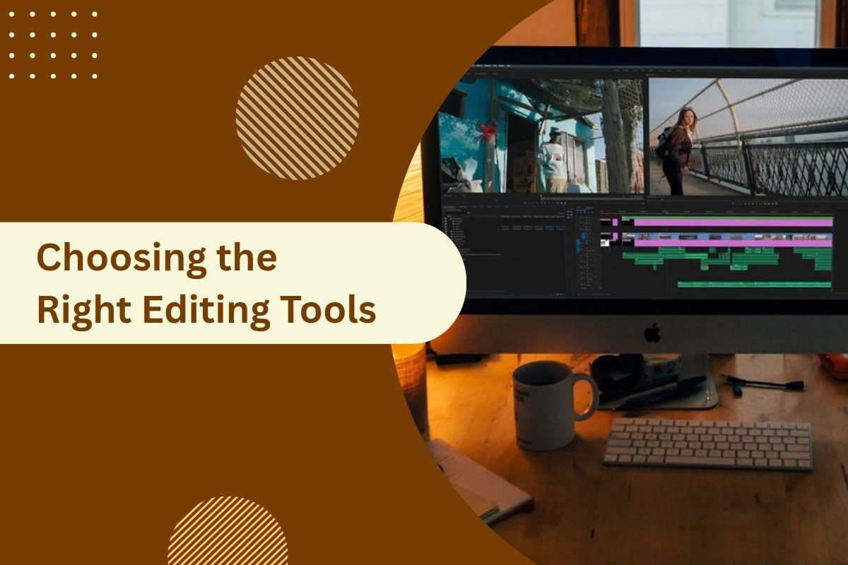 Choosing the Right Editing Tools