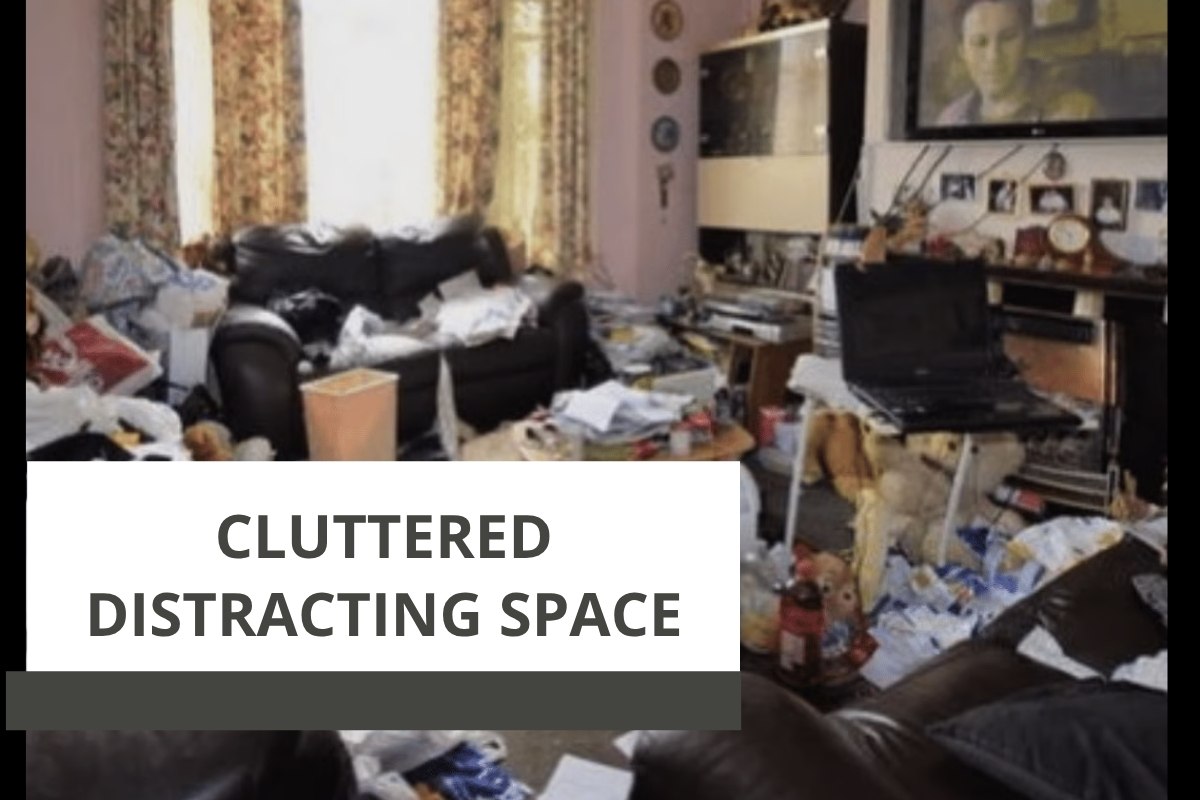 Cluttered, Distracting Space