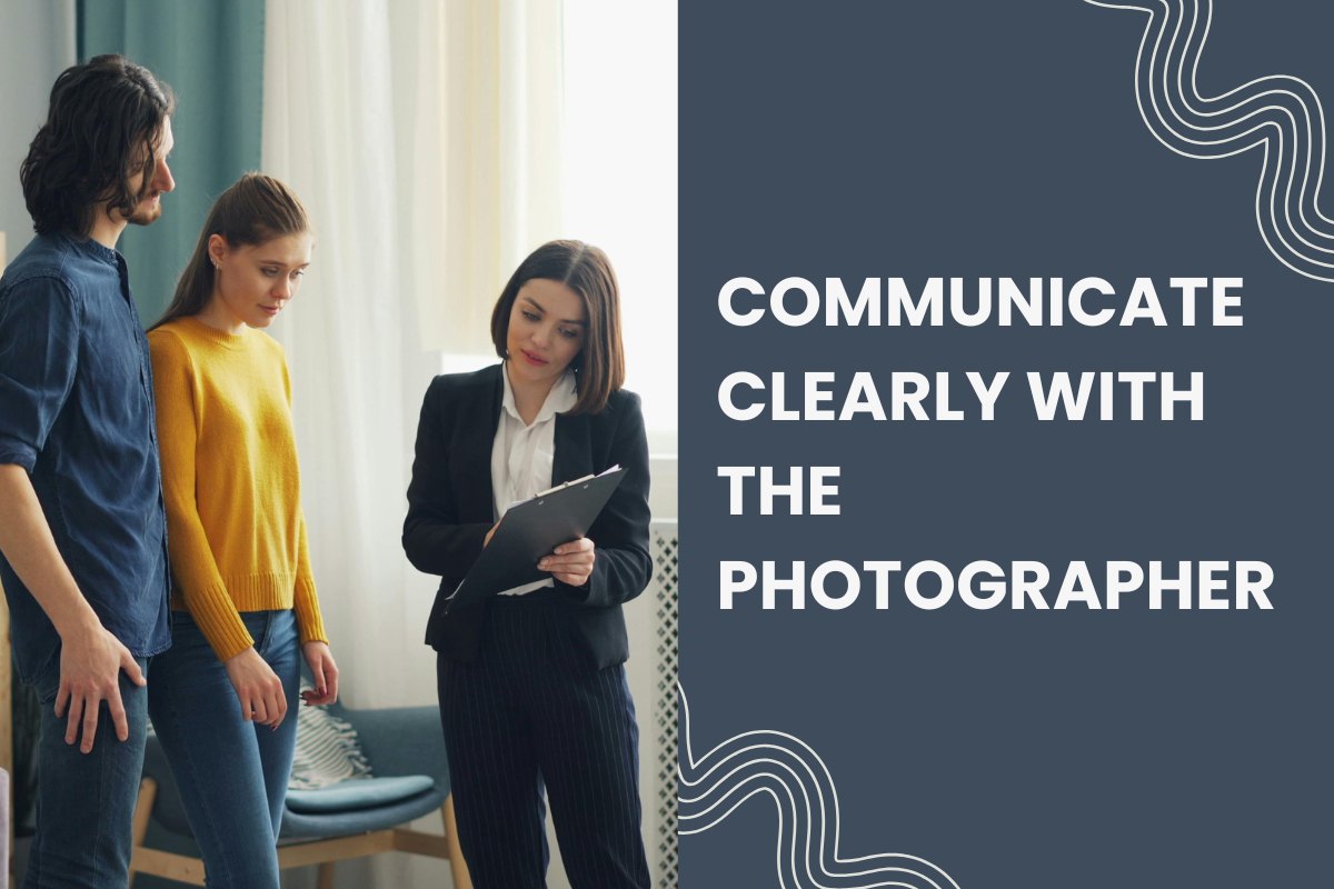 Communicate clearly with the photographer