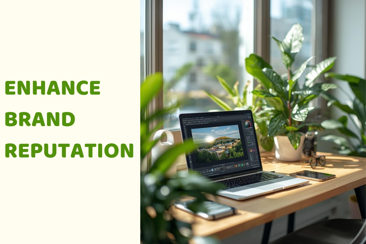 Enhance brand reputation