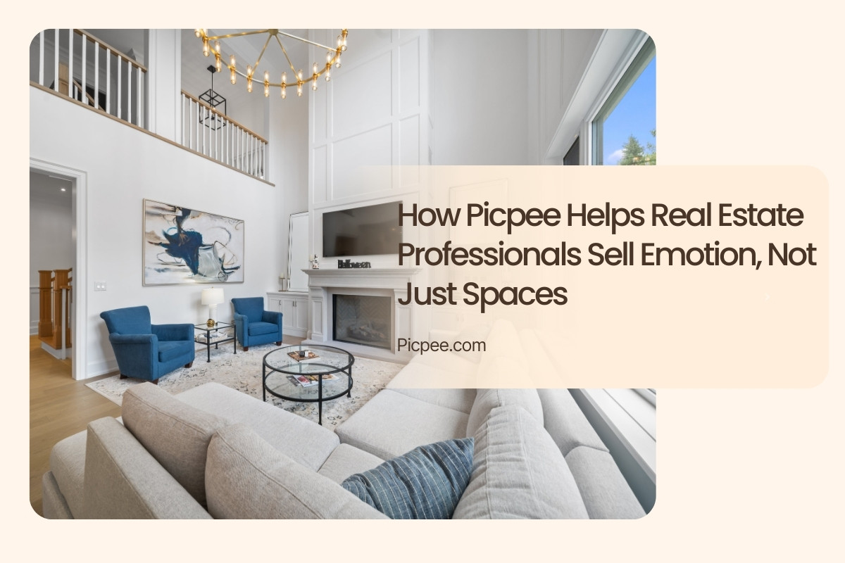 How Picpee Helps Real Estate Professionals Sell Emotion, Not Just Spaces