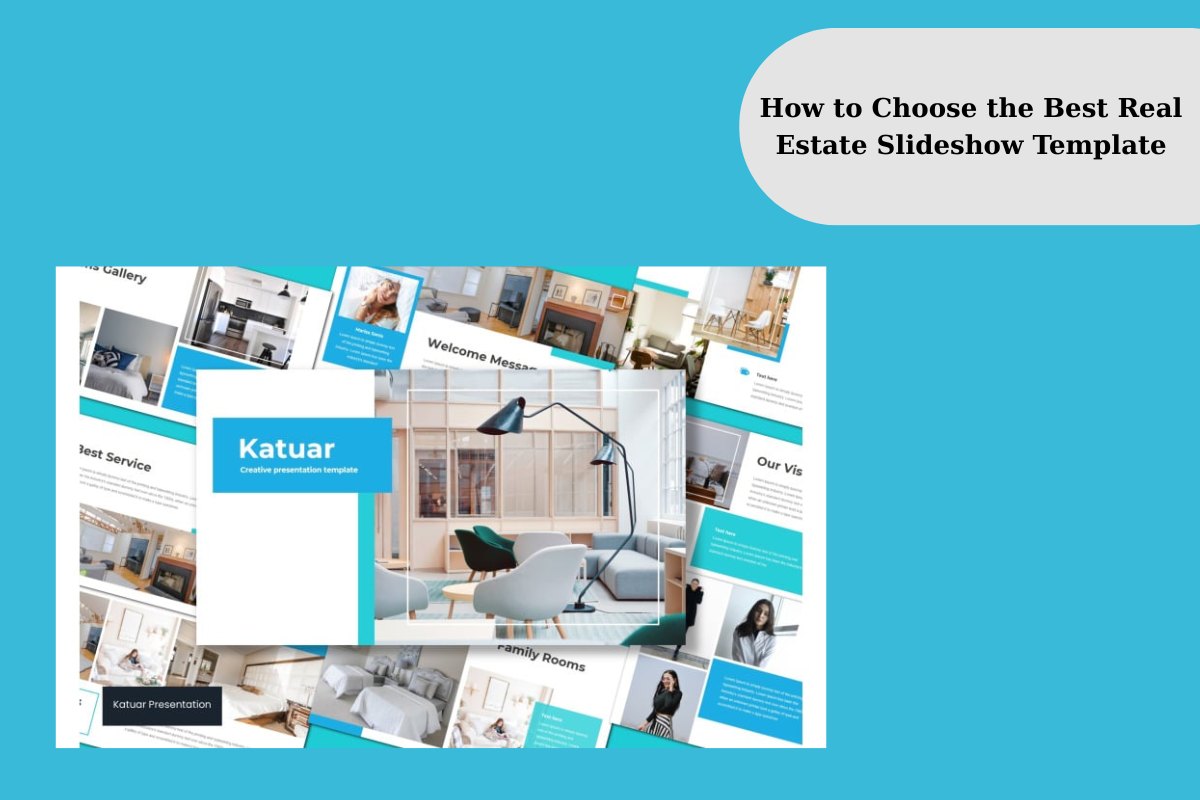 How to Choose the Best Real Estate Slideshow Template
