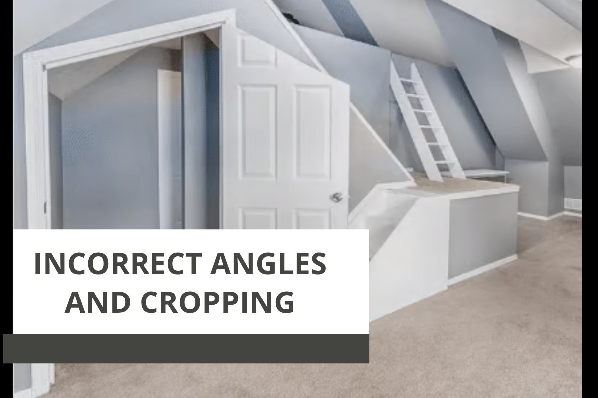 Incorrect Angles and Cropping