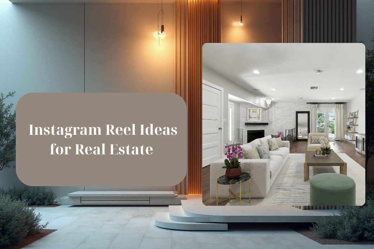 Instagram Reel Ideas for Real Estate