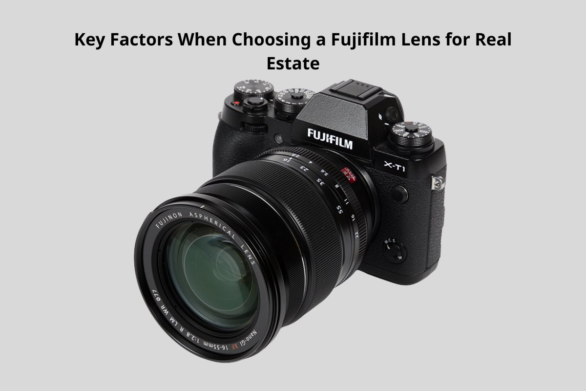 Key Factors When Choosing a Fujifilm Lens for Real Estate