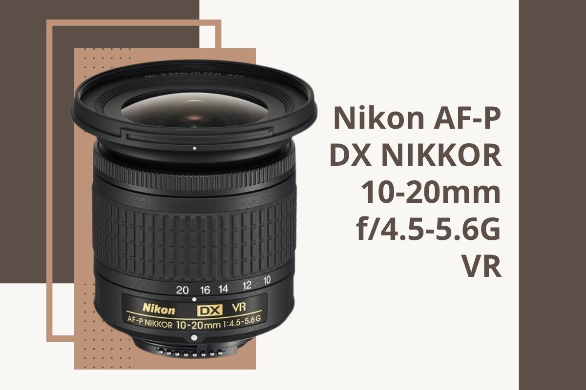 Nikon AF-P DX NIKKOR 10-20mm f/4.5-5.6G VR