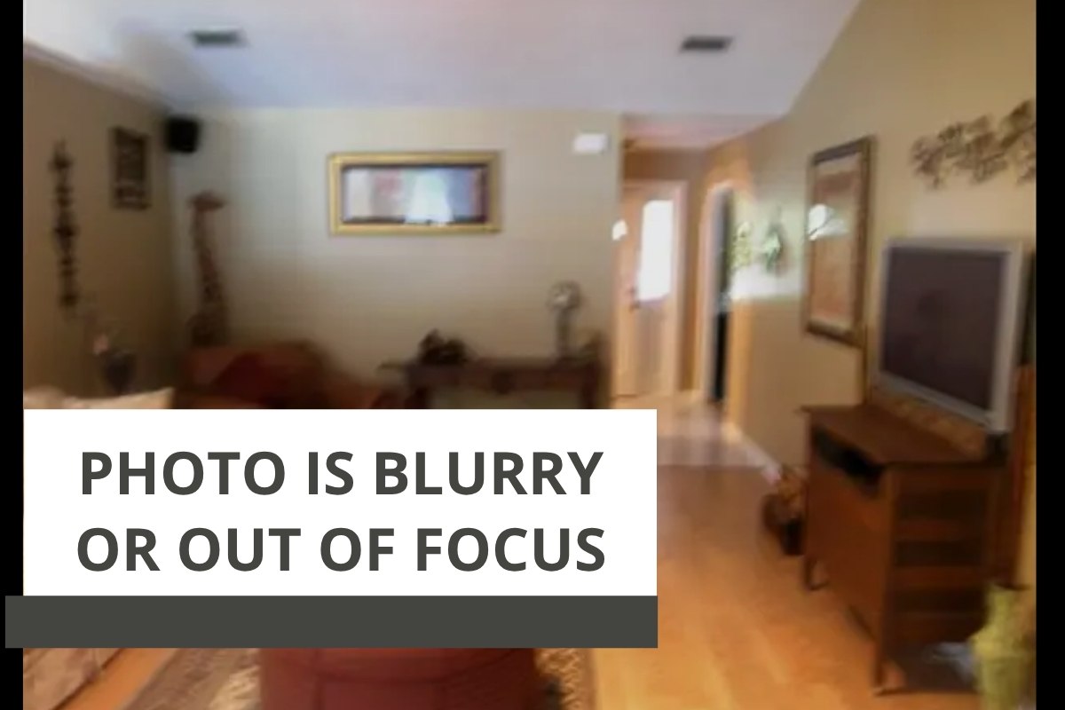 Photo is blurry or out of focus