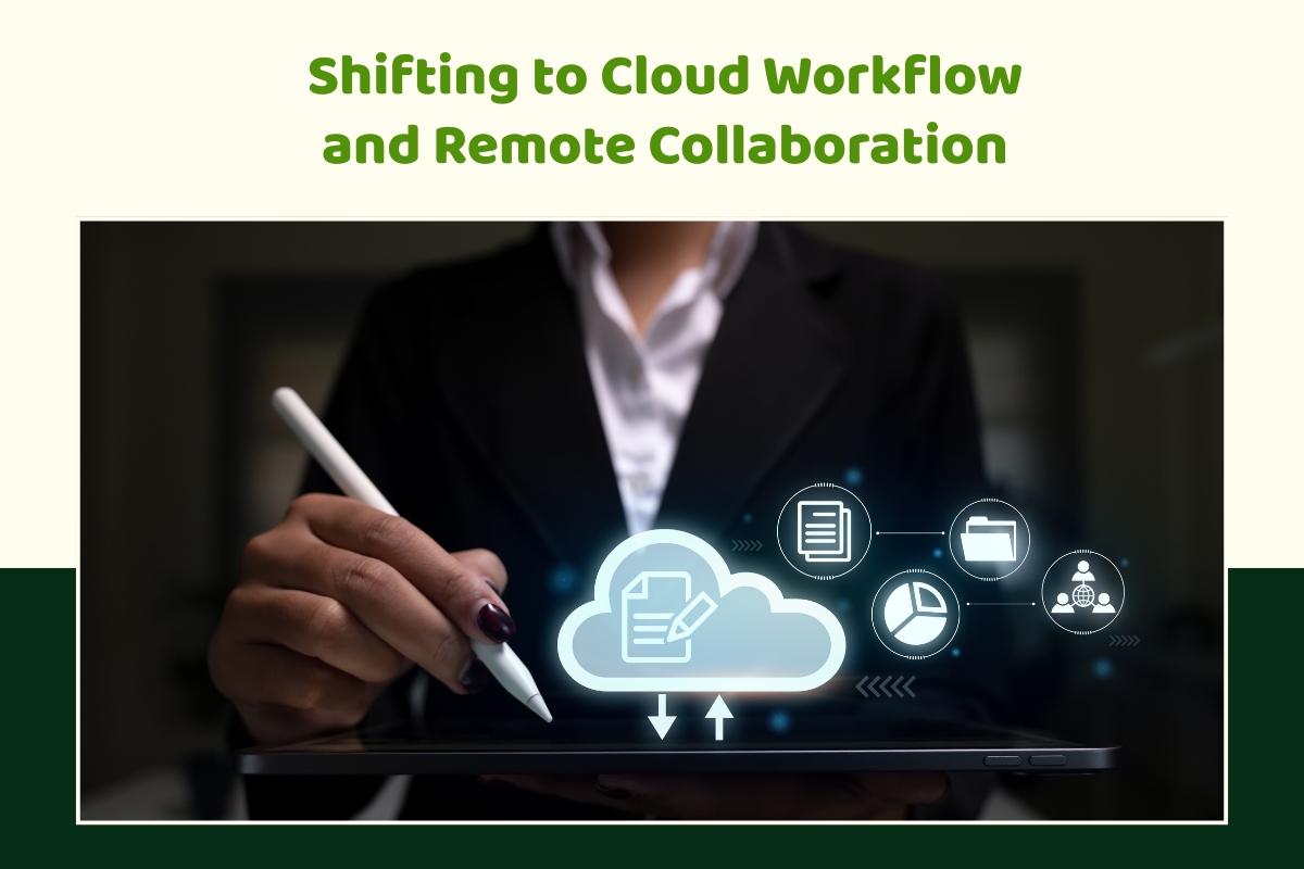 Shifting to Cloud Workflow and Remote Collaboration
