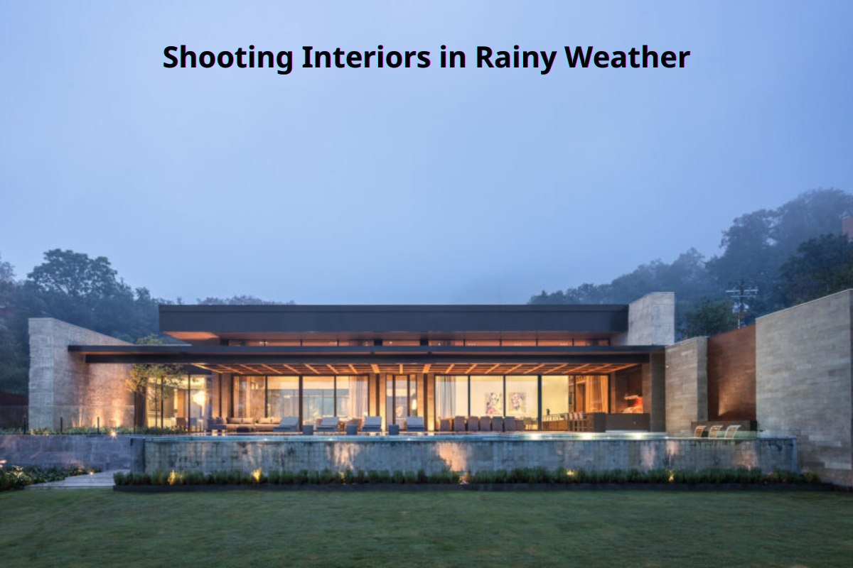 Shooting Interiors in Rainy Weather