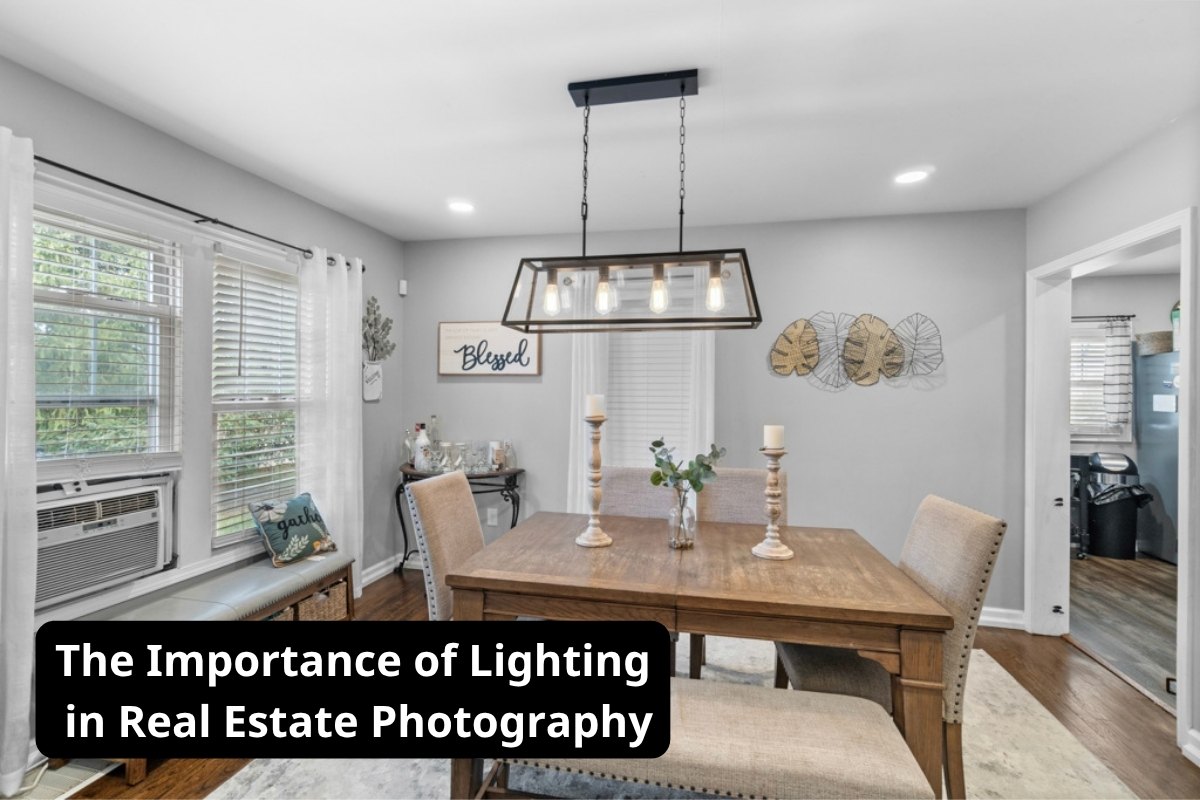 The Importance of Lighting in Real Estate Photography