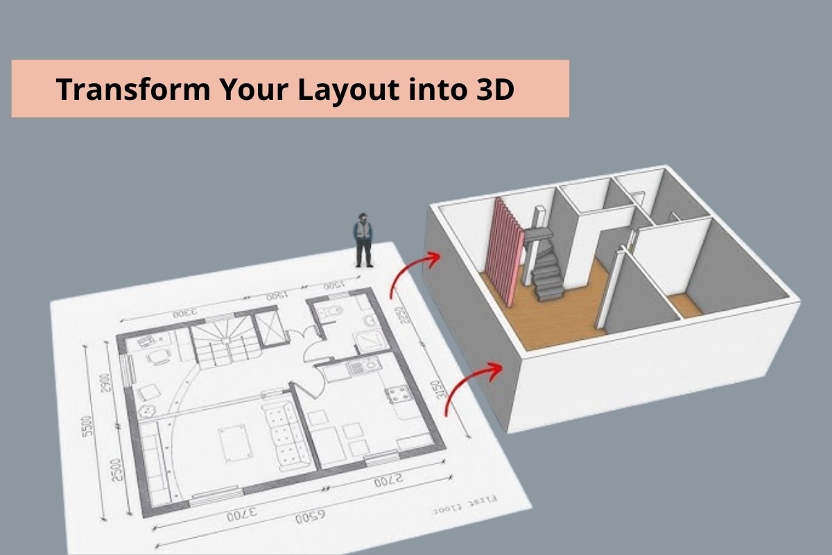 Transform Your Layout into 3D
