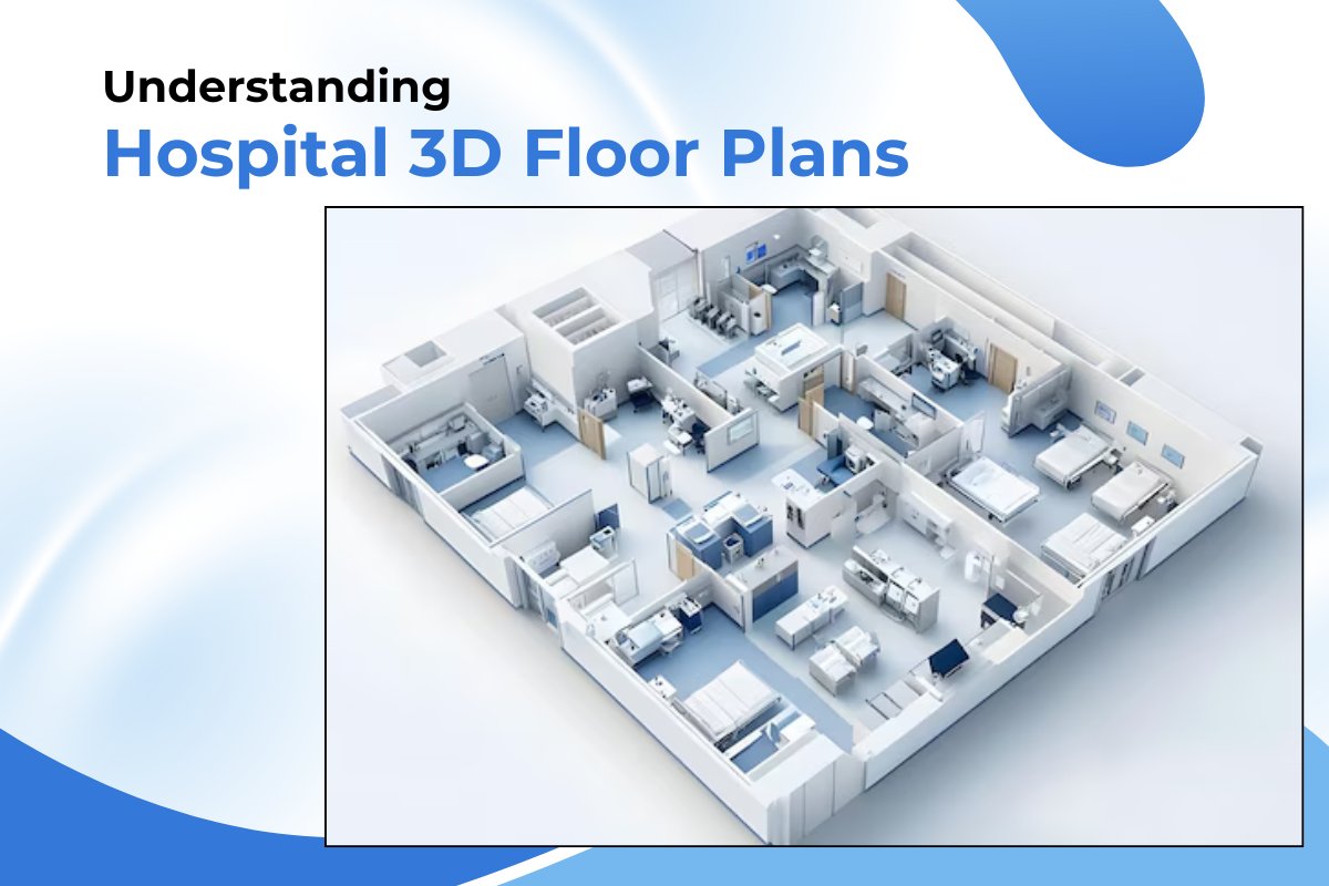 Understanding Hospital 3D Floor Plans