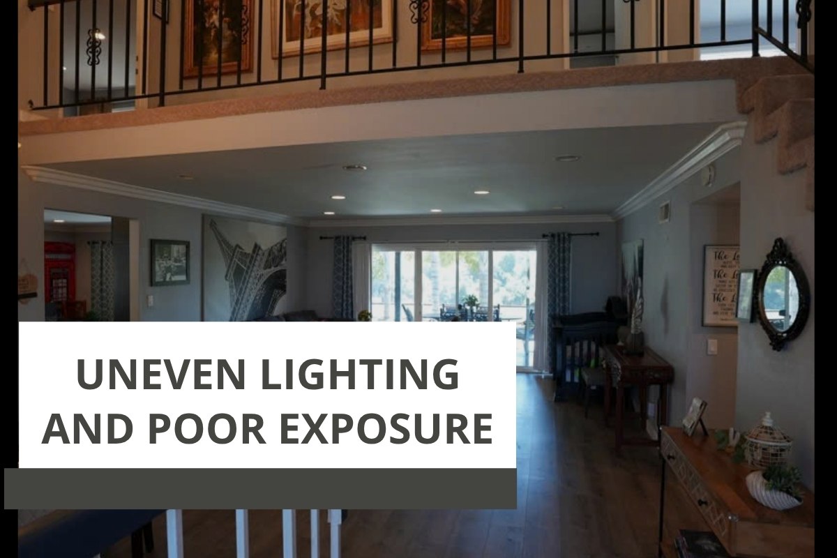 Uneven Lighting and Poor Exposure