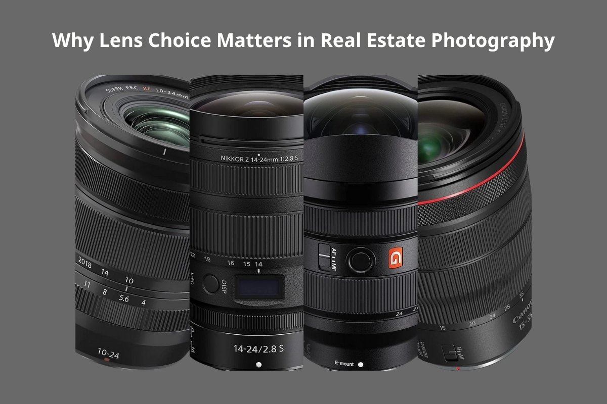 Why Lens Choice Matters in Real Estate Photography