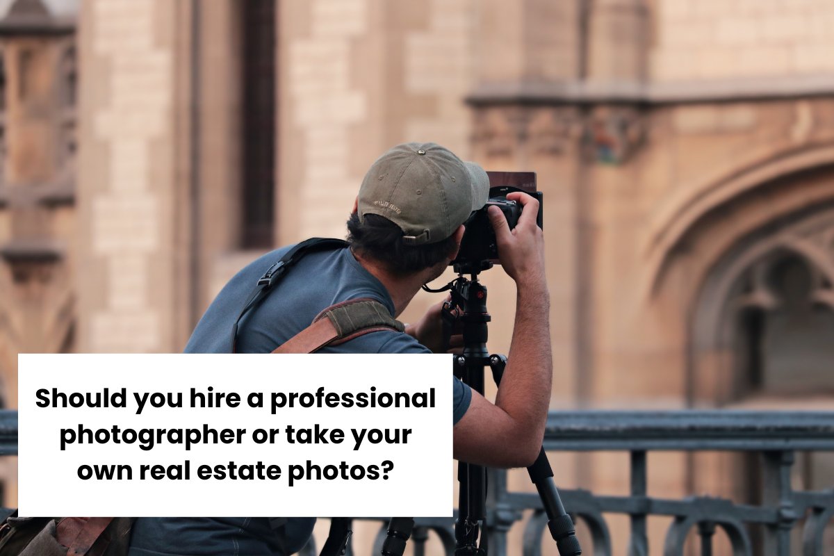 Should you hire a professional photographer or take your own real estate photos